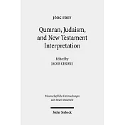 Qumran, Early Judaism, and New Testament Interpretation: Kleine Schriften III