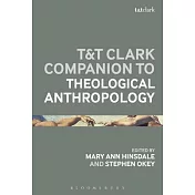 T&t Clark Handbook of Theological Anthropology
