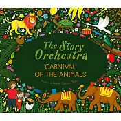 The Story Orchestra: Carnival of the Animals: Press the Note to Hear Saint-Saëns’’ Music