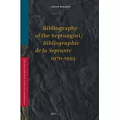 Bibliography of the Septuagint / Bibliographie de la Septante (1970-1993)