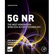 5g Nr: The Next Generation Wireless Access Technology: The Next Generation Wireless Access Technology