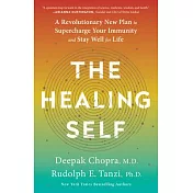 The Healing Self: A Revolutionary New Plan to Supercharge Your Immunity and Stay Well for Life