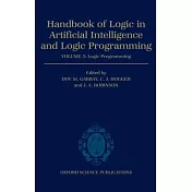Handbook of Logic in Artificial Intelligence and Logic Programming: Volume 5: Logic Programming Volume 5: Logic Programming