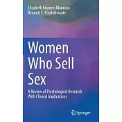 Women Who Sell Sex: A Review of Psychological Research with Clinical Implications