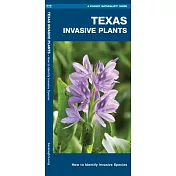 Texas Invasive Plants: A Folding Pocket Guide to Familiar Plants