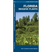 Florida Invasive Plants: A Folding Pocket Guide to Familiar Plants