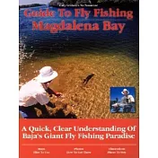 Guide to Fly Fishing Magdalena Bay: A Quick, Clear Understanding of Baja’’s Giant Fly Fishing Paradise