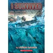 I Survived the Galveston Hurricane, 1900 (I Survived #21), Volume 21