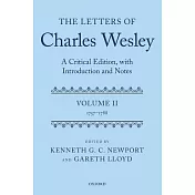 The Letters of Charles Wesley: A Critical Edition, with Introduction and Notes: Volume 2 (1757-1788)