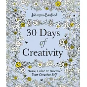 30 Days of Creativity: Draw, Color, and Discover Your Creative Self