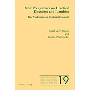 New Perspectives on Heretical Discourse and Identities: The Waldensians in Historical Context