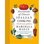 Essentials of Classic Italian Cooking: 30th Anniversary Edition