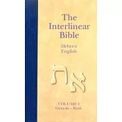 The Interlinear Hebrew-English Bible, Volume 1: Genesis-Ruth