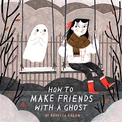 如何跟鬼鬼當朋友？How to Make Friends with a Ghost