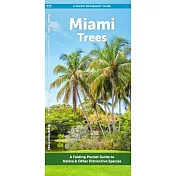 Miami Trees: A Folding Pocket Guide to Familiar Plants