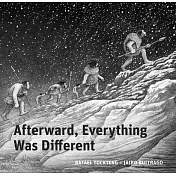 Afterward, Everything Was Different: A Tale of the Pleistocene