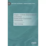 Happy: LGBTQ+ Experiences of Australian Pentecostal-Charismatic Christianity