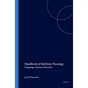 Handbook of Rabbinic Theology: Language, System, Structure