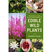 The Official U.S. Army Illustrated Guide to Edible Wild Plants