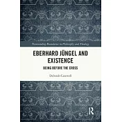 Eberhard Jüngel and Existence: Being Before the Cross