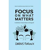 Focus on What Matters: A Collection of Stoic Letters on Living Well