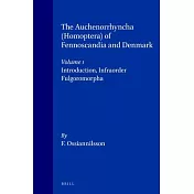 The Auchenorrhyncha (Homoptera) of Fennoscandia and Denmark, Volume 1. Introduction, Infraorder Fulgoromorpha