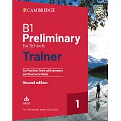 B1 Preliminary for Schools Trainer 1 for the Revised Exam from 2020 Six Practice Tests with Answers and Teacher’s Notes with Resources Download with eBook
