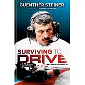 Surviving to Drive: A Year Inside Formula 1