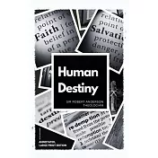 Human Destiny: Large Print Edition - Annotated