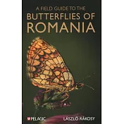 A Field Guide to the Butterflies of Romania