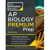 Princeton Review AP Biology Premium Prep, 27th Edition: 6 Practice Tests + Complete Content Review + Strategies & Techniques