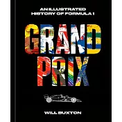 Grand Prix: An Illustrated History of Formula 1