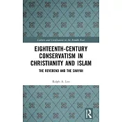 Eighteenth-Century Conservatism in Christianity and Islam: The Reverend and the Shaykh