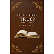 Is the Bible True?: Seven Addresses