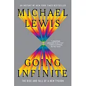 Going Infinite: The Rise and Fall of a New Tycoon