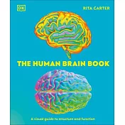 The Human Brain Book: A Visual Guide to the Structure and Function