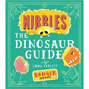 【特殊書中書設計】愛吃書的小怪獸：恐龍王國奇遇 Nibbles the Dinosaur Guide (Nibbles #2)