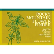 Rocky Mountain Flower Finder: Identifying Wildflowers Below the Rocky Mountain Treeline