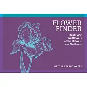 Flower Finder: Identifying Wildflowers of the Midwest and Northeast