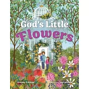 God’s Little Flowers