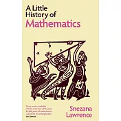 A Little History of Mathematics