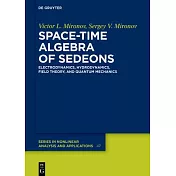 Space-Time Algebra of Sedeons: Electrodynamics, Hydrodynamics, Field Theory, and Quantum Mechanics