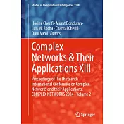 Complex Networks & Their Applications XIII: Proceedings of the Thirteenth International Conference on Complex Networks and Their Applications: Complex
