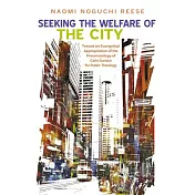 Seeking the Welfare of the City