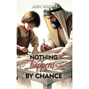 Nothing Happens By Chance