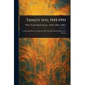 Trinity Site: 1945-1995