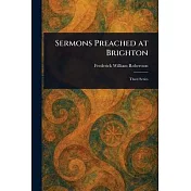 Sermons Preached at Brighton