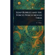 Soap-Bubbles and the Forces Which Mould Them