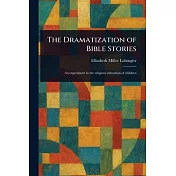 The Dramatization of Bible Stories