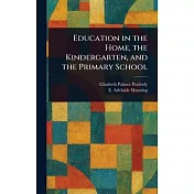 Education in the Home, the Kindergarten, and the Primary School